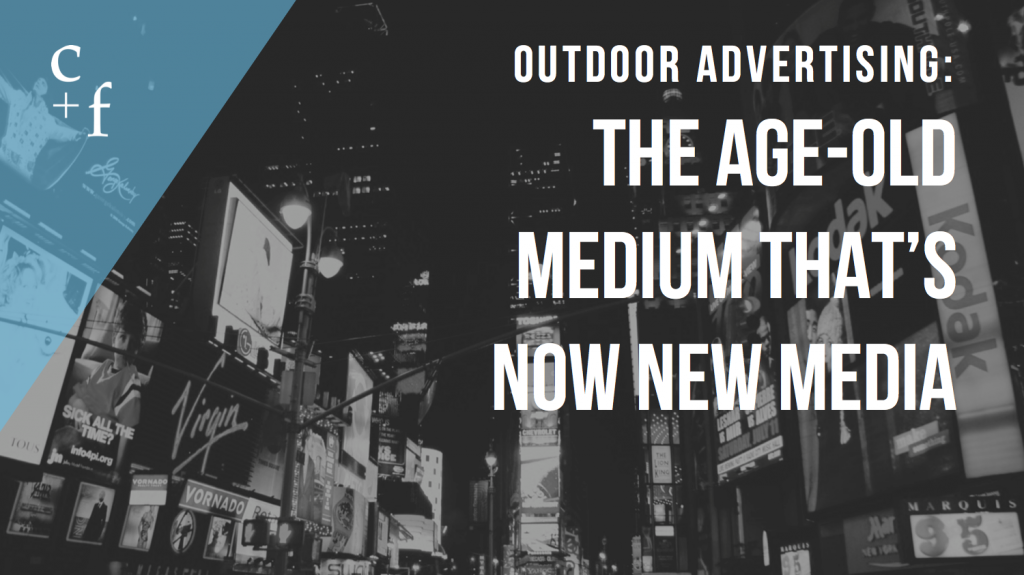 Outdoor Advertising: The Age-Old Medium That's Now New Media
